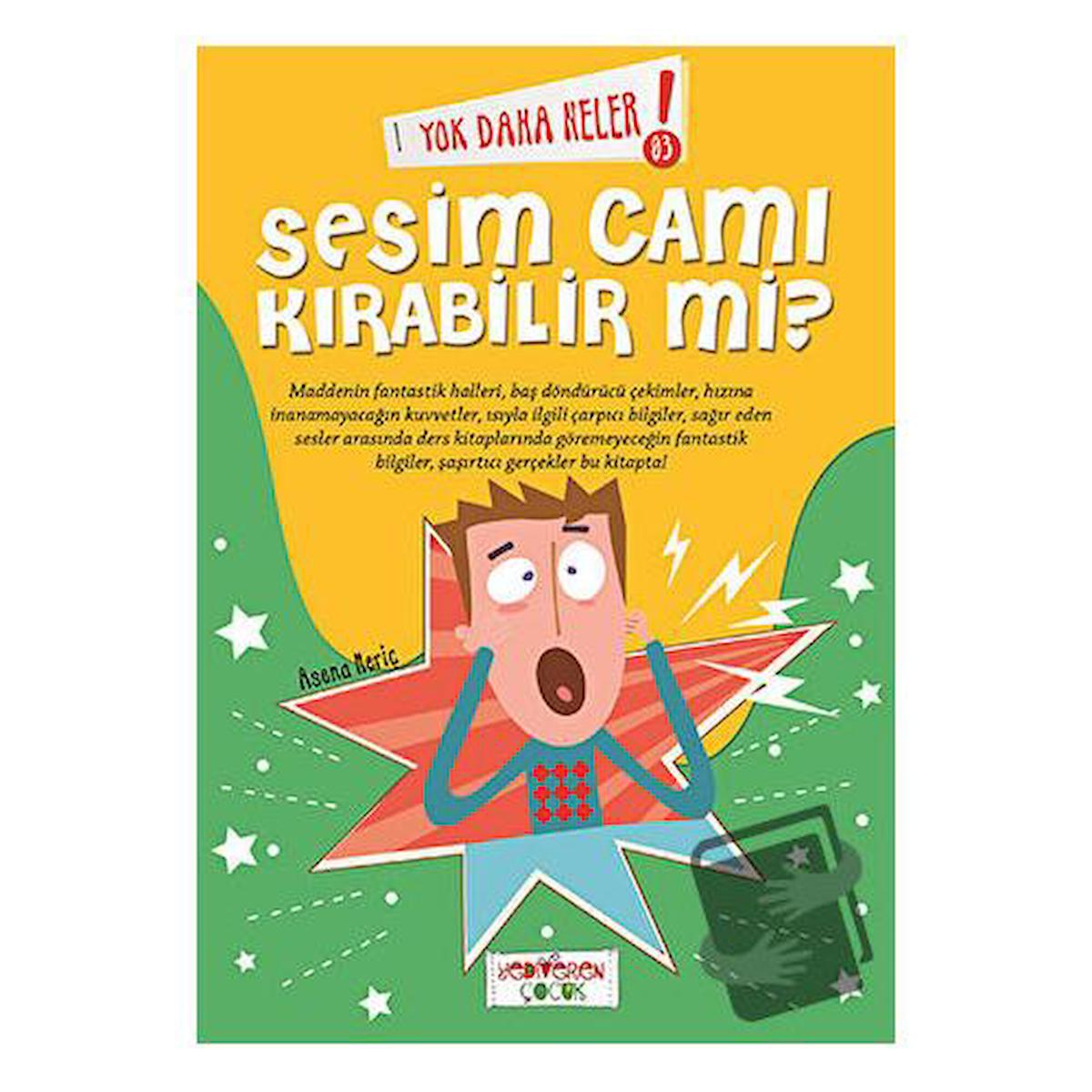 Yok Daha Neler 3 Sesim Cam Kırabilir mi Yediveren Çocuk Asena