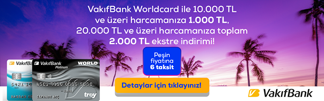 VakıfBank Worldcard ile 10.000 TL ve üzeri harcamanıza 1.000 TL 20.000 TL ve üzeri harcamanıza toplam 2.000 TL ekstre indirimi