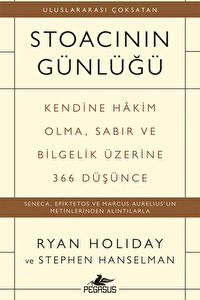 Stoacının Günlüğü: Kendine Hakim Olma Sabır ve Bilgelik Üzerine 366 Düşünce