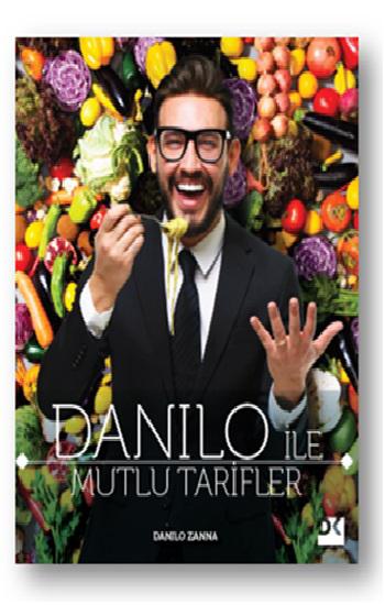 Danilo ile Mutlu Tarifler - Danilo Zanna - Doğan Kitap