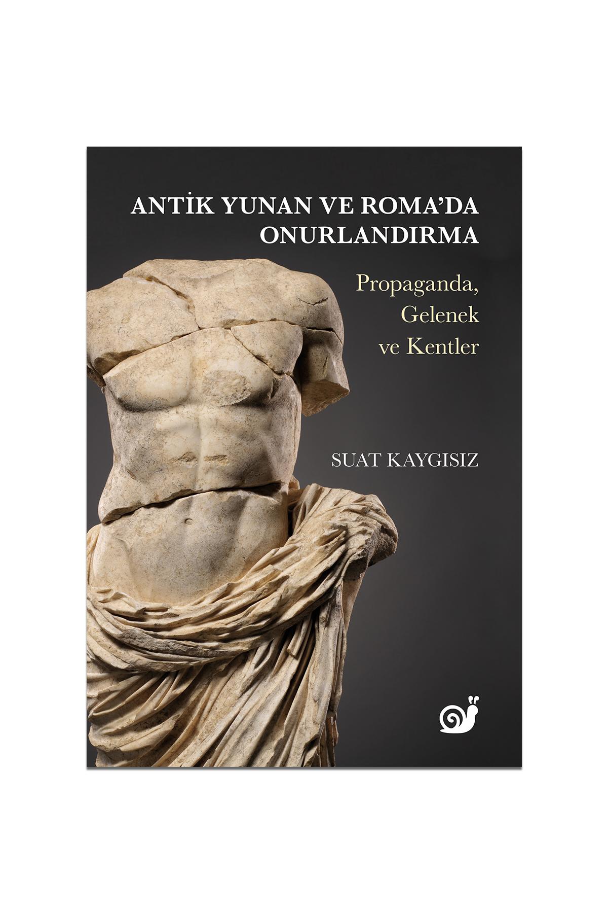 Antik Yunan Ve Roma'da Onurlandırma (Propaganda, Gelenek Ve Kentler ...