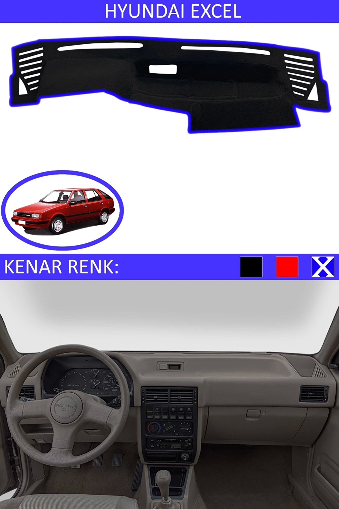 GUERRINO Torpido Koruma Halısı Siyah Kenar Renk Mavi Hyundai Excel ile Uyumlu