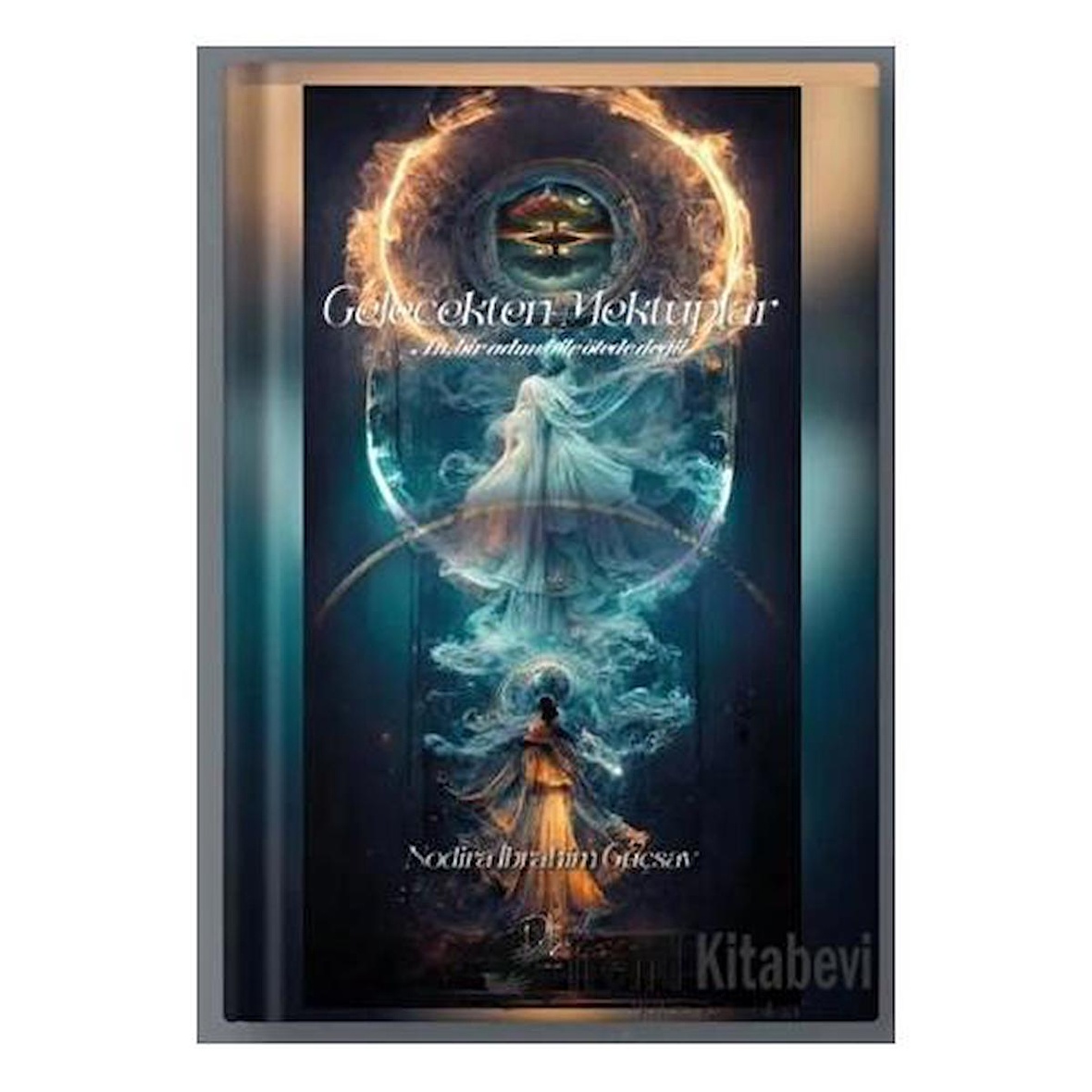 Gelecekten Mektuplar Nodira brahim G sav Fiyatlar Ve Modelleri Gelecekten Mektuplar Nodira brahim G sav Fiyatlar Ve Modelleri