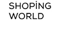 SHOPİNG WORLD