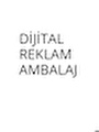 DİJİTAL REKLAM AMBALAJ