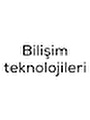 Bilişim teknolojileri