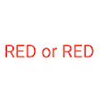 Red or Red