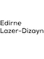 Edirne Lazer-Dizayn