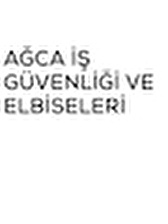 AĞCA İŞ GÜVENLİĞİ VE ELBİSELERİ