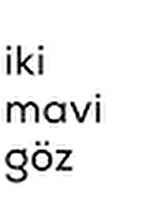 iki mavi göz