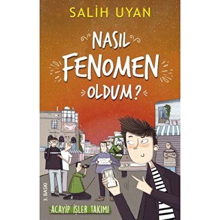 Akıl Almaz Maceralar - Nasıl Fenomen Oldum?