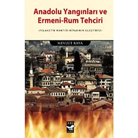 Anadolu Yangınları ve Ermeni-Rum Tehciri