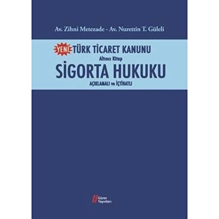 Türk Ticaret Kanunu Altıncı Kitap-Sigorta Hukuku