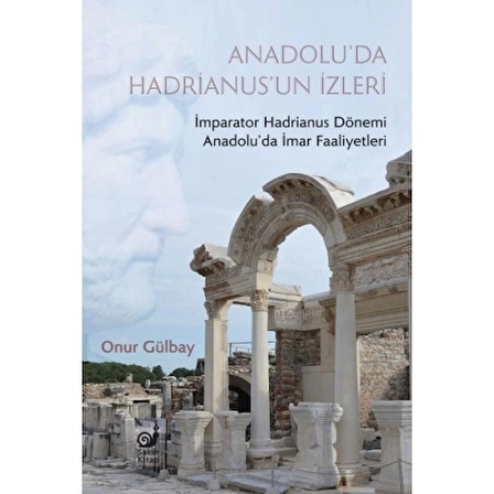 Anadolu’da Hadrianus’un İzleri