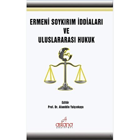 Ermeni Soykırım İddiaları ve Uluslararası Hukuk