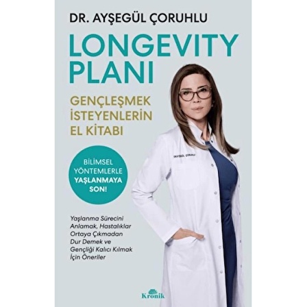 Longevity Planı - Gençleşmek İsteyenlerin El Kitabı