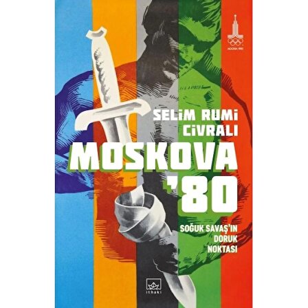 Moskova ’80: Soğuk Savaş’ın Doruk Noktası