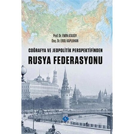 Coğrafya ve Jeopolitik Perspektifinden Rusya Federasyonu