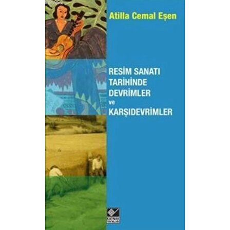 Resim Sanatı Tarihinde Devrimler ve Karşıdevrimler