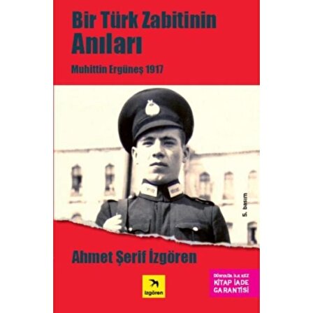 Bir Türk Zabitin Anıları - Muhittin Ergüneş 1917