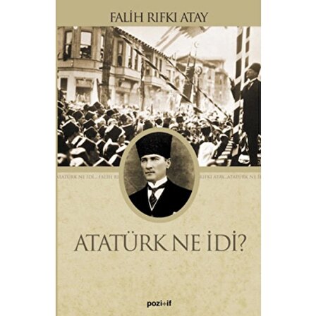 Atatürk Ne İdi?