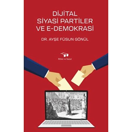 Dijital Siyasi Partiler ve E-Demokrasi