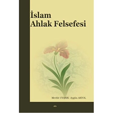 İslam Ahlak Felsefesi