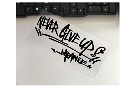 Never Give Up Oto Cam Sticker Çıkartma Siyah, 20x9.7 cm