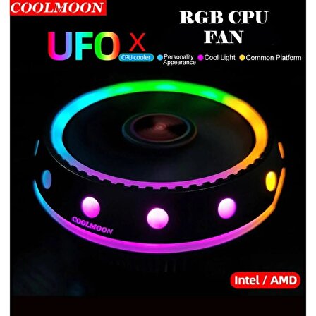 UFO COOLMOON CPU FAN İNTEL LGAX115X / 775 / 1200 AMD AM4 AM3+/AM3 FM2 SOKET UYUMLU İŞLEMCİ FAN