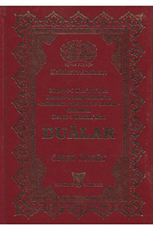 Hazret-i Kur'an'dan Hazret-i Resulullah'ın Dilinden Zevat-ı Kiram'dan Dualar-ömer Öngüt