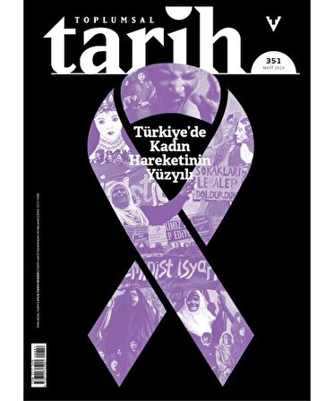 Toplumsal Tarih Dergisi 351 Mart 2023