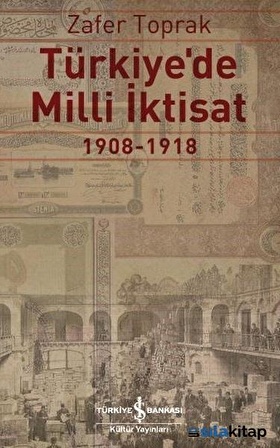 Türkiyede Milli İktisat 1908-1918