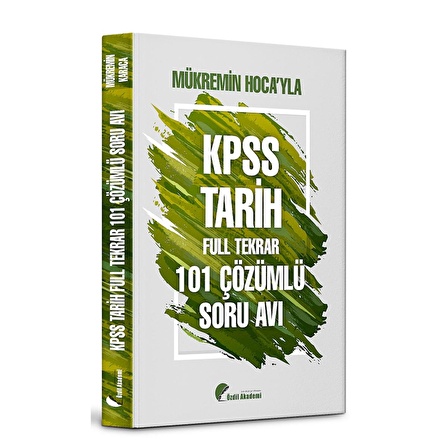 Özdil Akademi KPSS Tarih Full Tekrar Soru Avı 101 Soru Bankası Çözümlü - Mükremin Karaca Özdil Akademi Yayınları