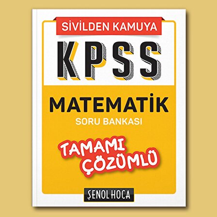 Şenol Hoca Yayınları KPSS Matematik Tamamı Çözümlü Soru Bankası