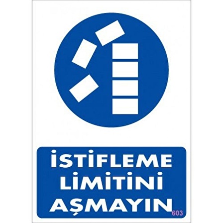 Pvc Levha quot;İstifleme Limitini Aşmayınquot; 25X35 Cm