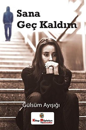 Sana Geç Kaldım