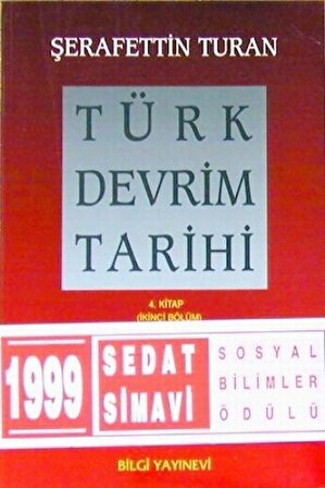 Türk Devrim Tarihi 4. Kitap - Çağdaşlık Yolunda Yeni Türkiye (İkinci Bölüm)