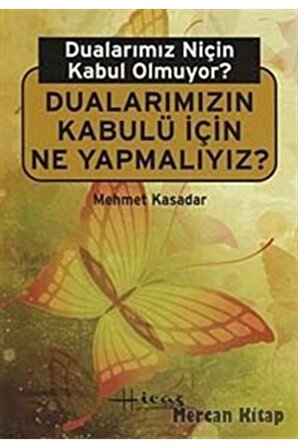 Dualarımız Niçin Kabul Olmuyor? & Dualarımızın Kabulü Için Ne Yapmalıyız?