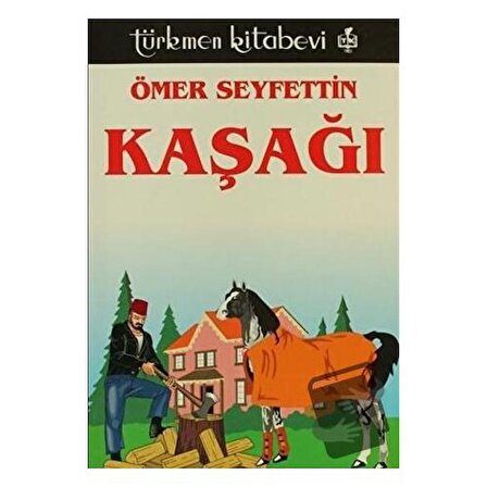 Kaşağı / Türkmen Kitabevi / Ömer Seyfettin