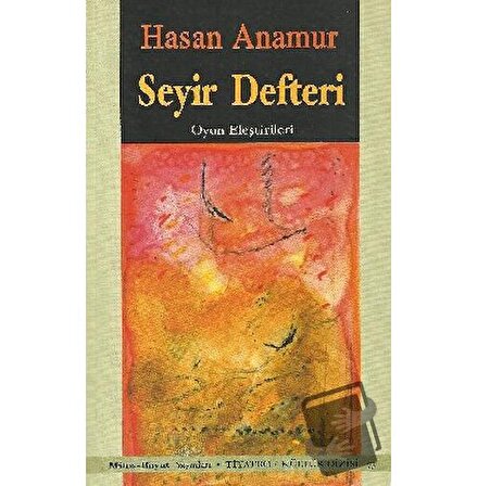 Seyir Defteri Oyun Eleştirileri / Mitos Boyut Yayınları / Hasan Anamur