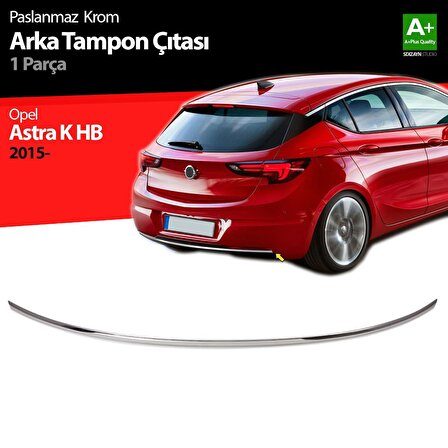 Opel Astra K Hb Krom Arka Tampon Çıta 2015 Üzeri