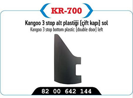 Kangoo 3 Sol Arka Stop Alt Plastiği (Çift Kapı) 8200642144 KR-700GNS