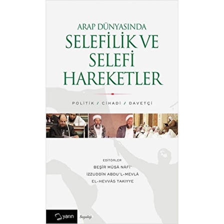 Arap Dünyasında Selefilik ve Selefi Hareketler