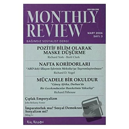 Monthly Review Bağımsız Sosyalist Dergi Sayı: 3 / Mart 2006 / Monthly Review Dergisi