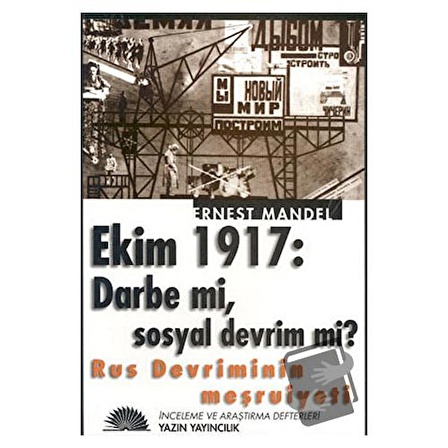 Rus Devriminin Meşruiyeti Ekim 1917: Darbe mi, Sosyal Devrim mi?