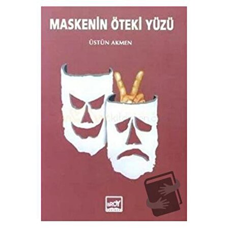 Maskenin Öteki Yüzü / Broy Yayınları / Üstün Akmen