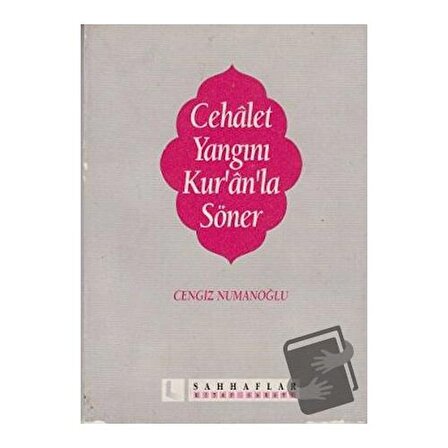 Cehalet Yangını Kur’an’la Söner / Sahhaflar Kitap Sarayı / hikmet dağlı