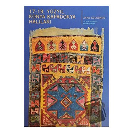 17   19. Yüzyıl Konya Kapadokya Halıları / Eren Yayıncılık / Ayan Gülgönen