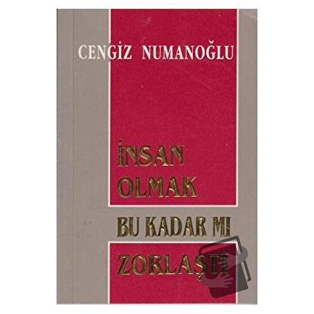 İnsan Olmak Bu Kadar mı Zorlaştı