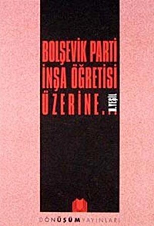 Bolşevik Parti İnşa Öğretisi Üzerine / H. Yeşil